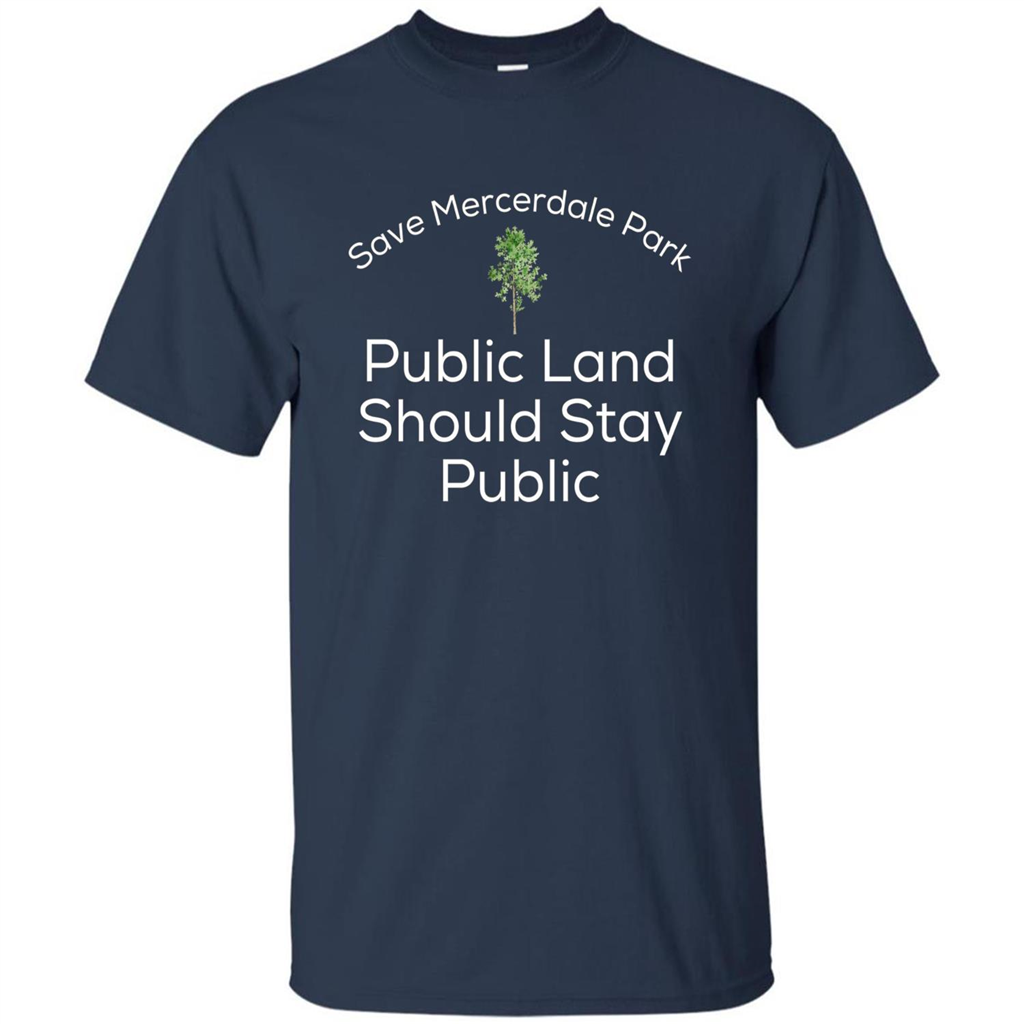 Save Mercerdale Park Public Land Should Stay Public T-shirt Navy