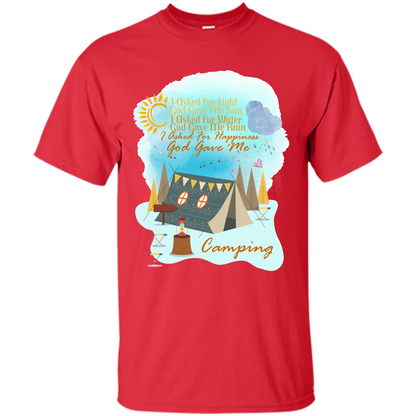 Camping T-shirt I Asked For Happiness God Gave Me Camping Red