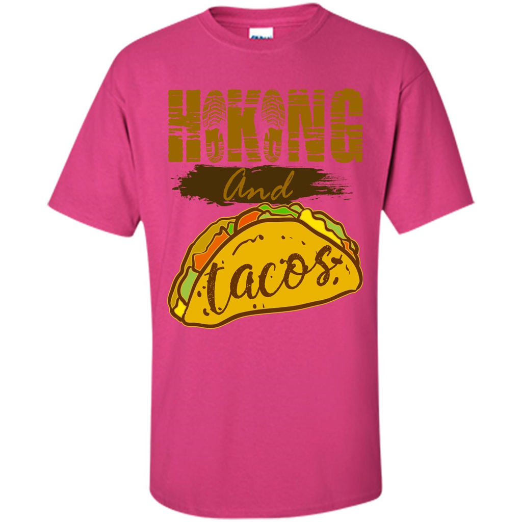 Hiking And Tacos T-shirt Heliconia