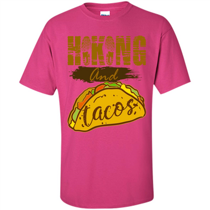Hiking And Tacos T-shirt Heliconia