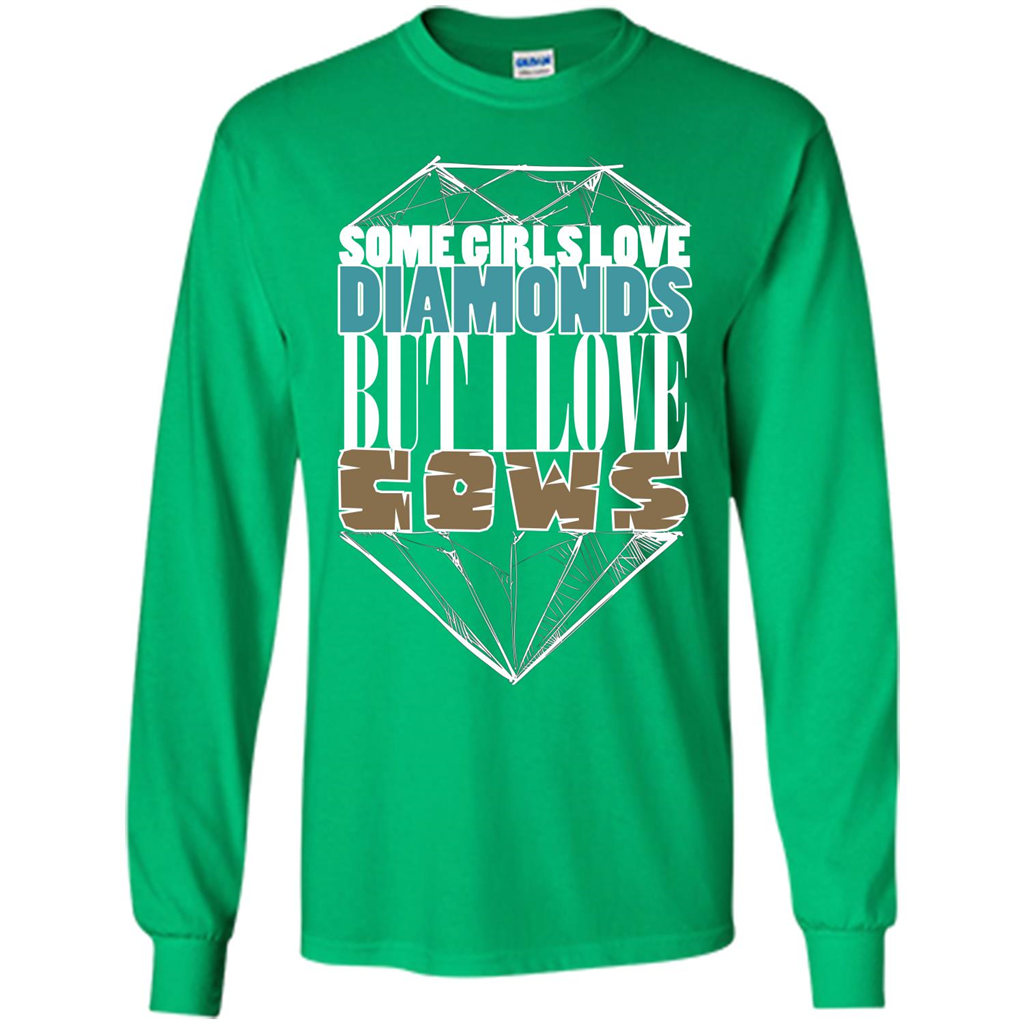 Cow Lovers T-shirt Some Girls Love Diamond But I Love Cows Irish Green