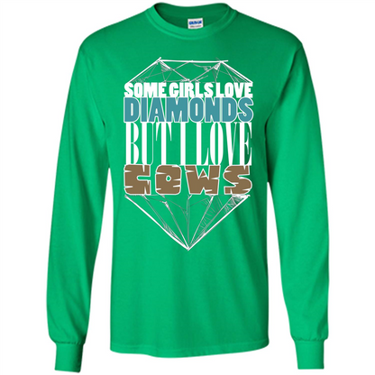 Cow Lovers T-shirt Some Girls Love Diamond But I Love Cows Irish Green