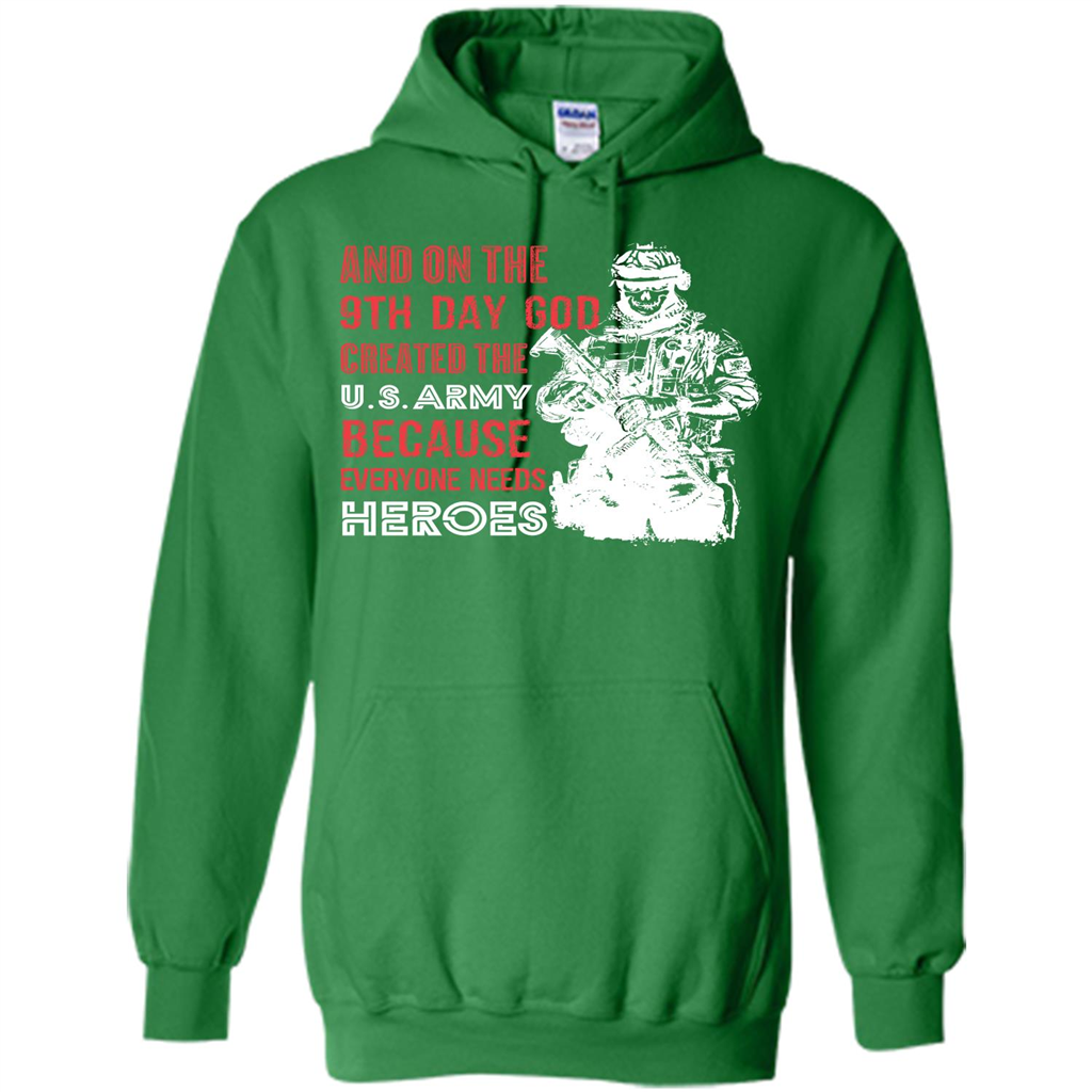 Military T-shirt And On The 9th Day God Created The U S Army Irish Green