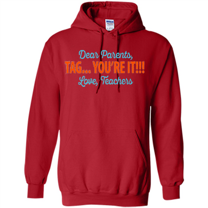Teacher T-shirt Dear Parents, Tag you're It Red