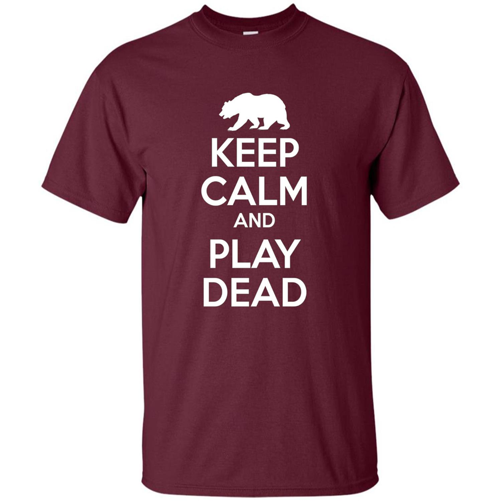 Keep Calm and Play Dead Bear T-shirt Maroon