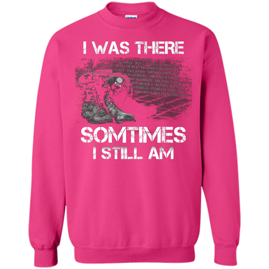 Military T-shirt I Was There Sometimes I Still Am Heliconia