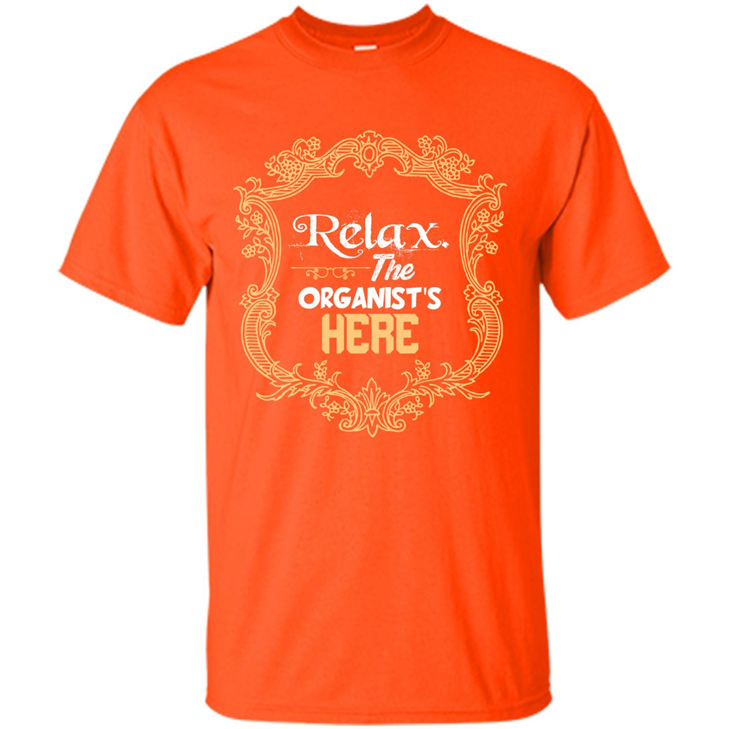 Relax. The Organist's Here T-shirt Orange