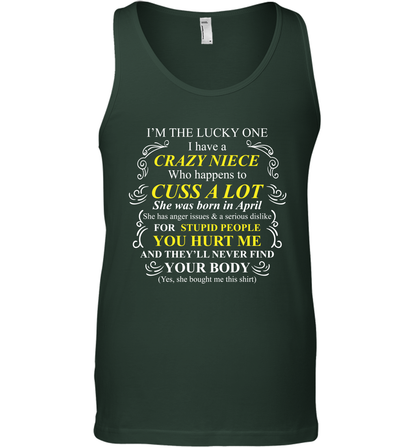 Im The Lucky One I Have A Crazy Niece Family Shirt Tank Top Tank Top Forest Green