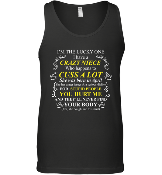 Im The Lucky One I Have A Crazy Niece Family Shirt Tank Top Tank Top Black