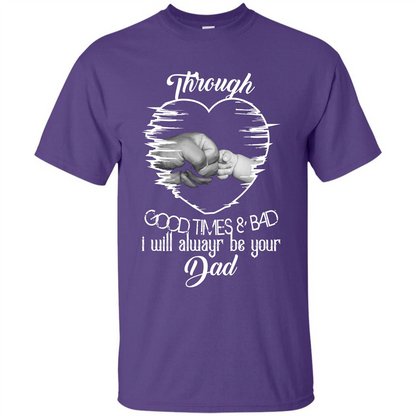 Daddy T-shirt I Will Always Be Your Dad Purple