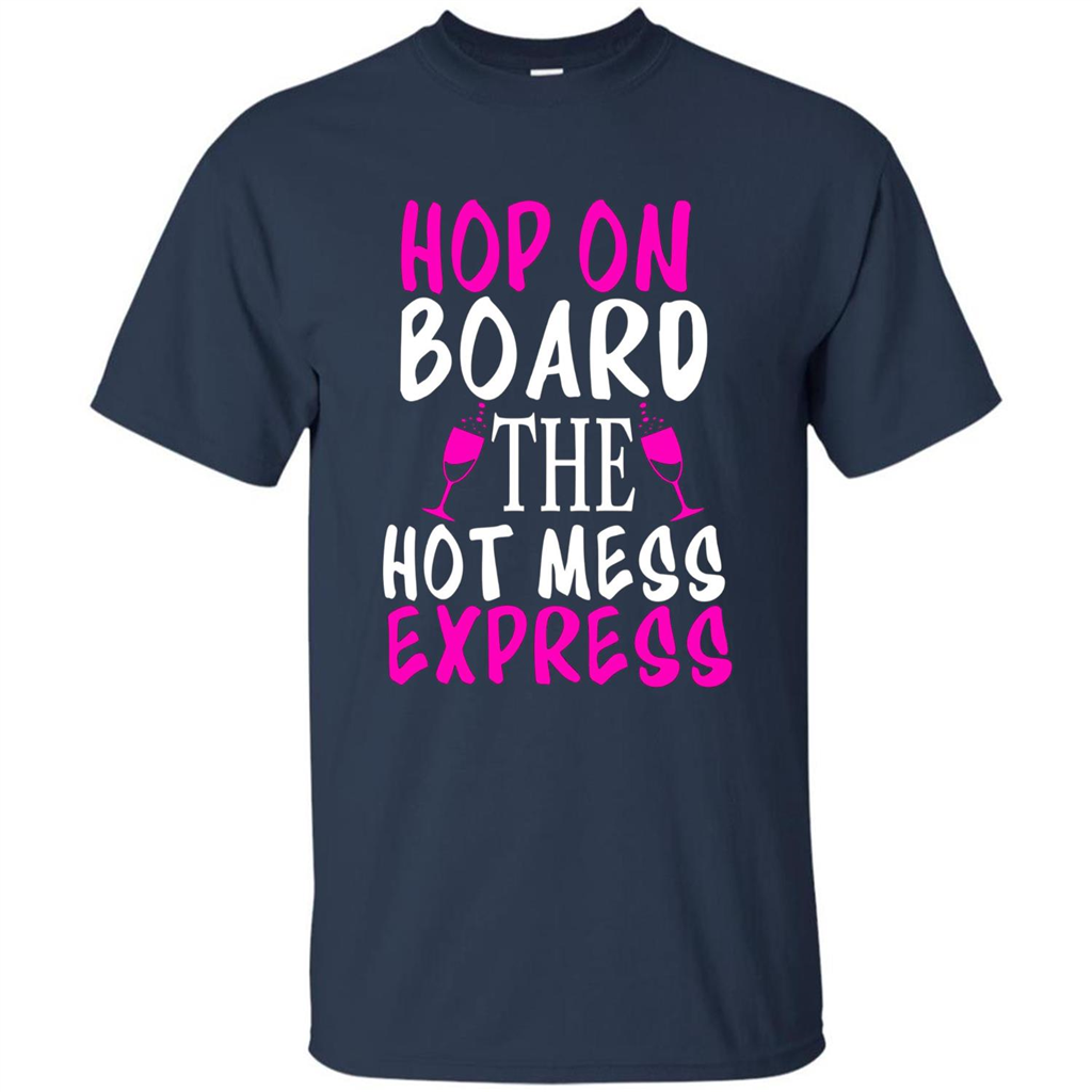 Wine T-shirt Hop On Board The Hot Mess Express Navy