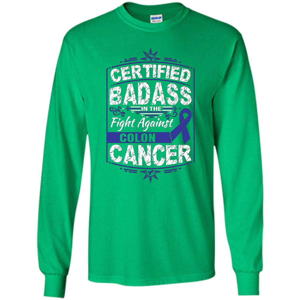 Certified Badass In The Fight Against Colon Cancer T-Shirt Irish Green