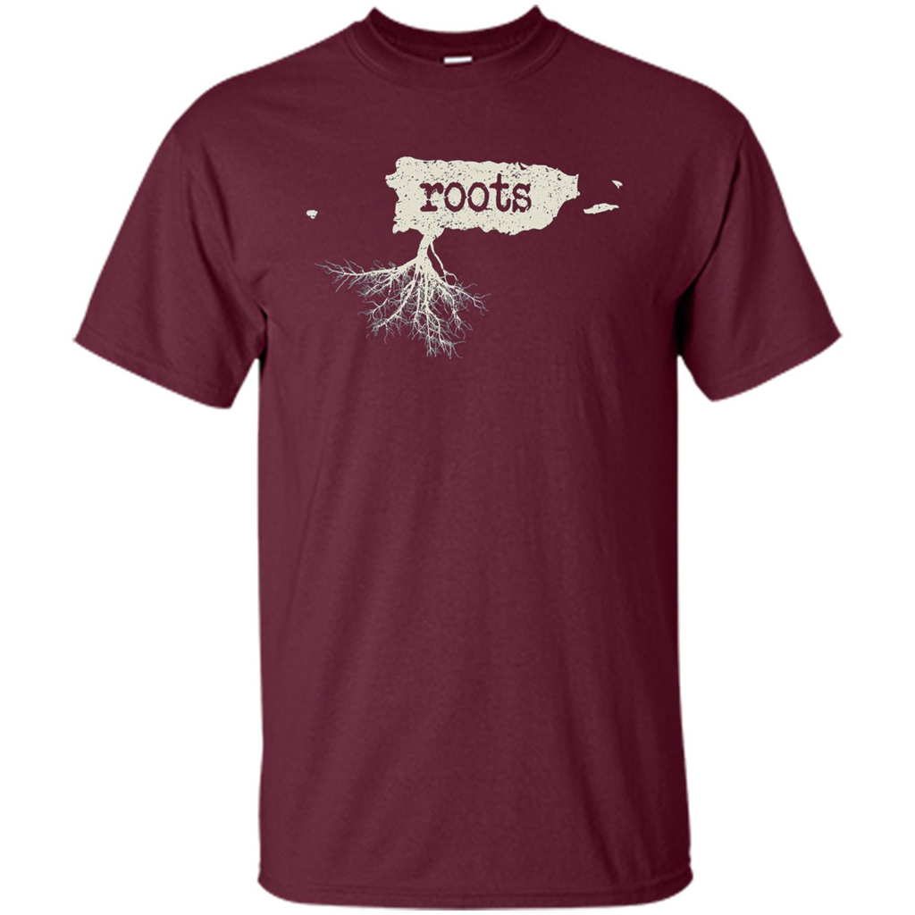 Puerto Rico Roots T-shirt Love Native Born State T-shirt Maroon