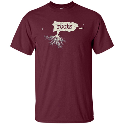 Puerto Rico Roots T-shirt Love Native Born State T-shirt Maroon