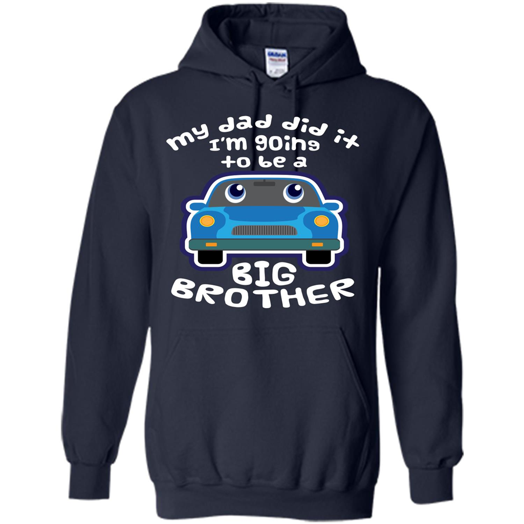 Daddy Car T-shirt My Dad Did It Im Going To Be A Big Brother Navy