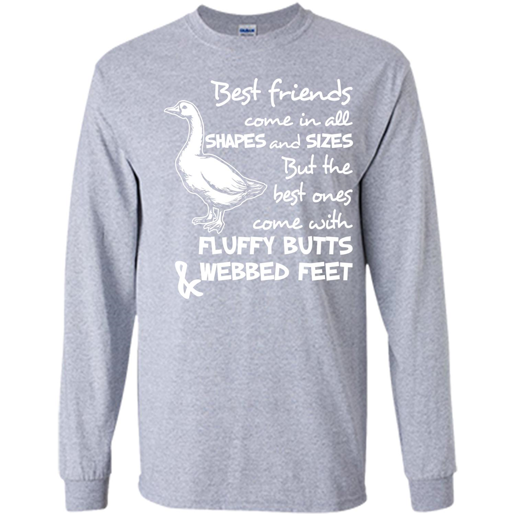 Best Friends Come In All Shapes And Sizes But The Best Ones Come With Fluffy Butts Webbed Feet Sport Grey