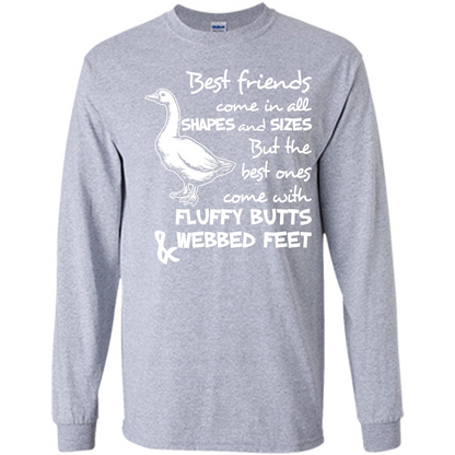 Best Friends Come In All Shapes And Sizes But The Best Ones Come With Fluffy Butts Webbed Feet Sport Grey