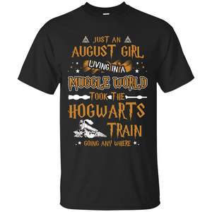 Harry Potter T-shirt Just An August Girl Living In A Muggle World