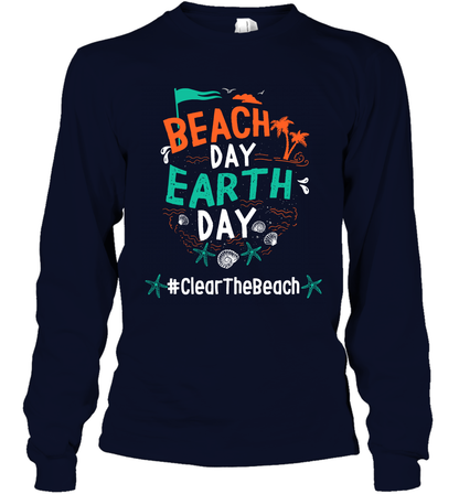 Beach Day Earth Day #clearthebeach Shirt Long Sleeve T-Shirt Long Sleeve T-Shirt Navy
