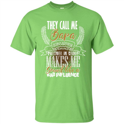 Bapa T-shirt They Call Me Bapa Because Partner In Crime T-shirt Lime