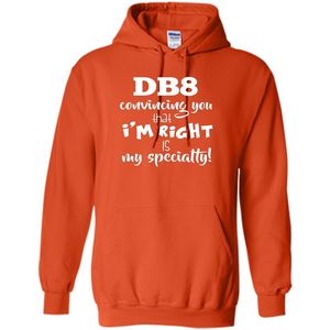 Convincing You That I'm Right is My Specialty T-shirt