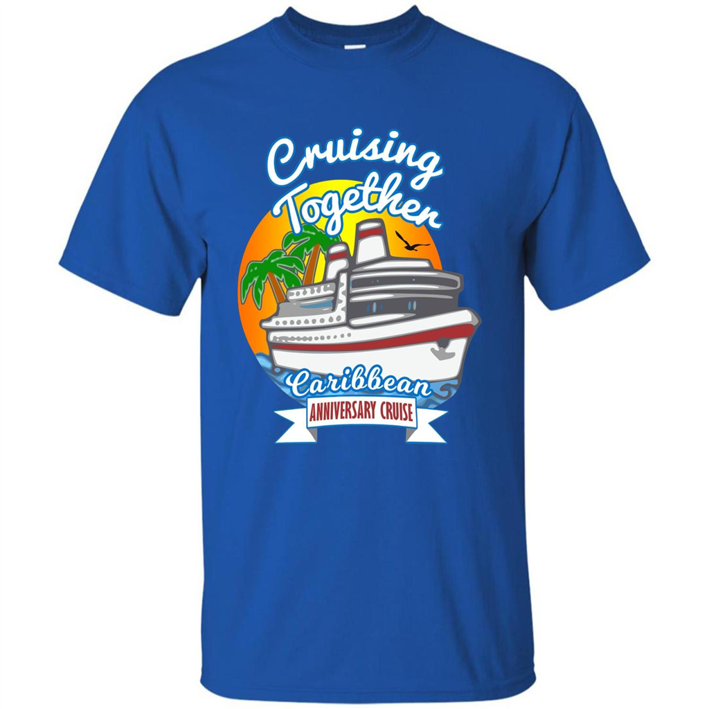 Cruising Together 2017 Anniversary Caribbean Cruise T-Shirt Royal