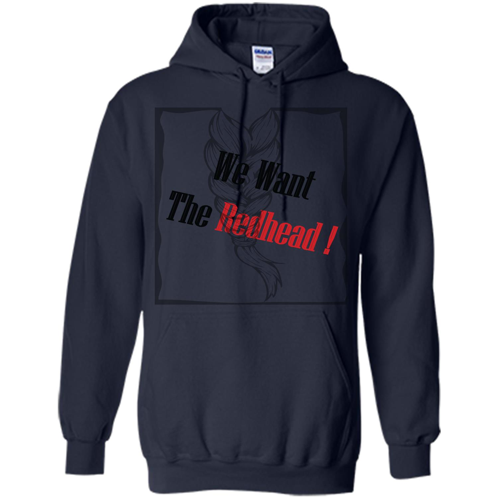 Redhead T-shirt We Want The Redhead Navy