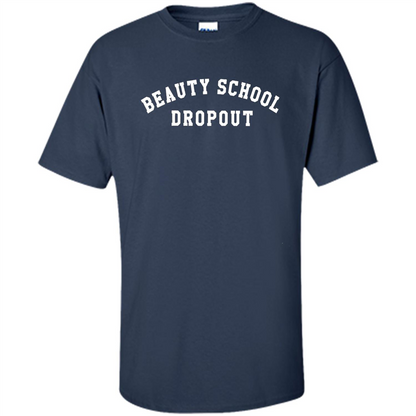 Beauty School Dropout T-Shirt Navy