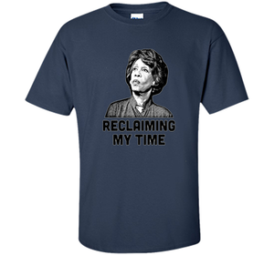 Reclaiming My Time T-shirt