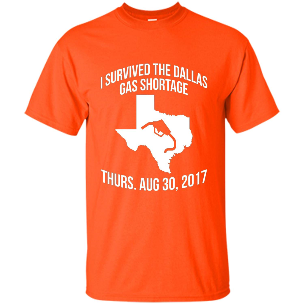I Survived The Dallas Gas Shortage Thurs. Aug 30, 2017 T-shirt Orange