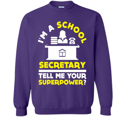Funny Im A School Secretary Tell Me Your Superpower T-shirt shirt Purple