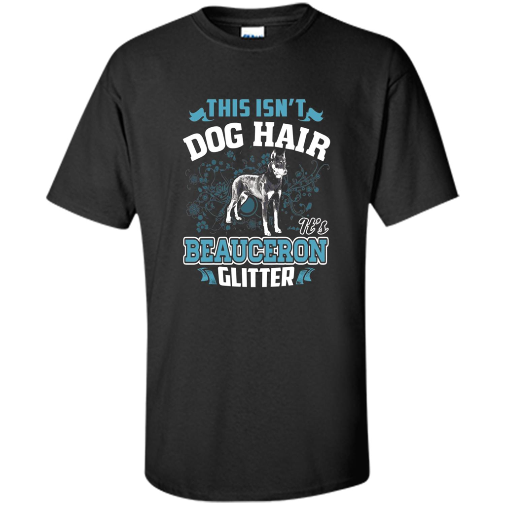 Beauceron Glitter T-shirt This Is Not Dog Hair Black