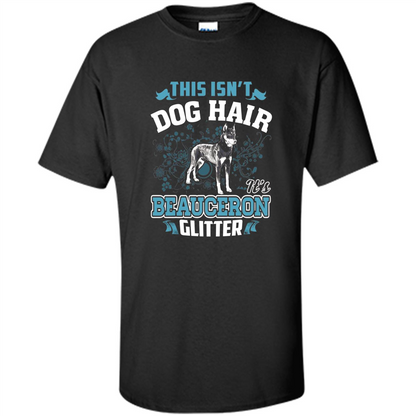 Beauceron Glitter T-shirt This Is Not Dog Hair Black