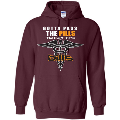 Nurse T-shirt Gotta Pass The Pills To Pay The Bills Maroon