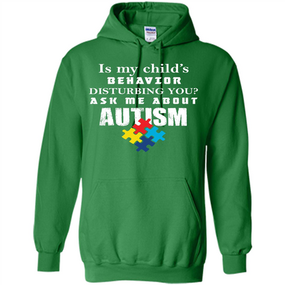 Autism Awareness T-shirt Is My Child‰۪s Behavior Disturbing You T-shirt Irish Green
