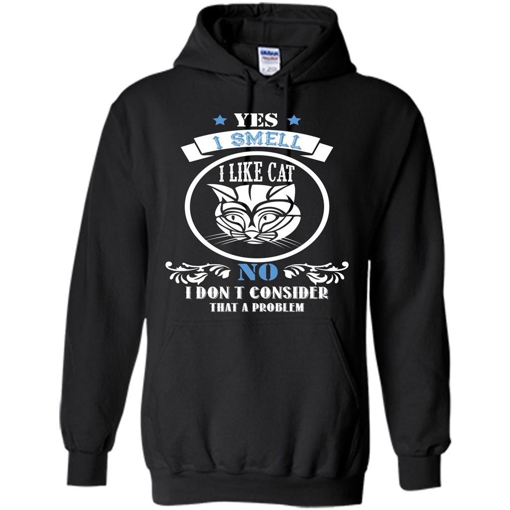 Cat Lover T-shirt I Smell Like A Cat No I Donäó»t Consider That A Problem Black