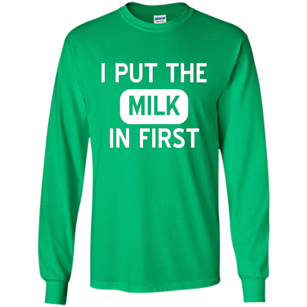 England British Biscuit Cereal T-shirt I Put The Milk In First Irish Green