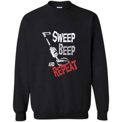 Metal Detector Gold Detecting Sweep Beep Repeat Funny T-shirt Gold