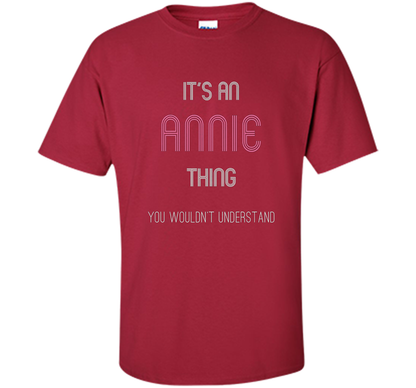 It's An Annie Thing: Funny Personalized First Name T-Shirt shirt Cardinal