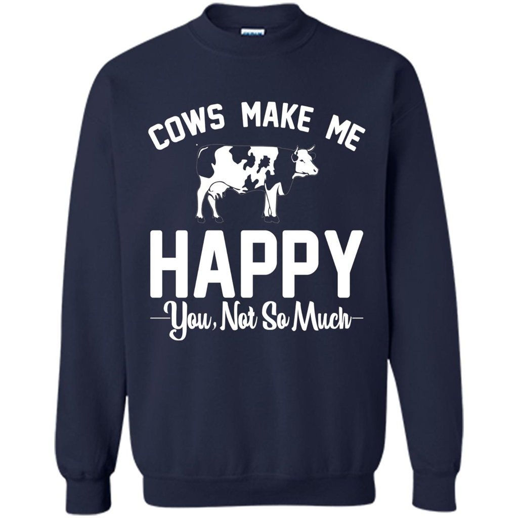 Cow Lovers T-shirt Cows Make Me Happy You Not So Much T-shirt Navy