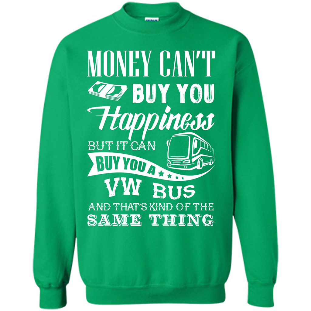 Driver T-shirt Money Can’t Buy You Happiness T-shirt Irish Green
