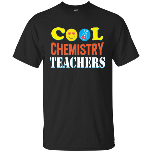 Cool Chemistry Teachers T-shirt Happy Back To School Black