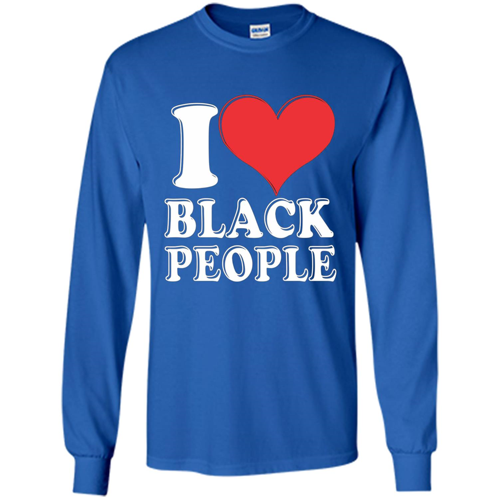 I love black People T-shirt Black is Beautiful Black Pride