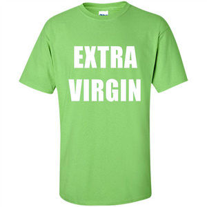 Extra Virgin T-shirt