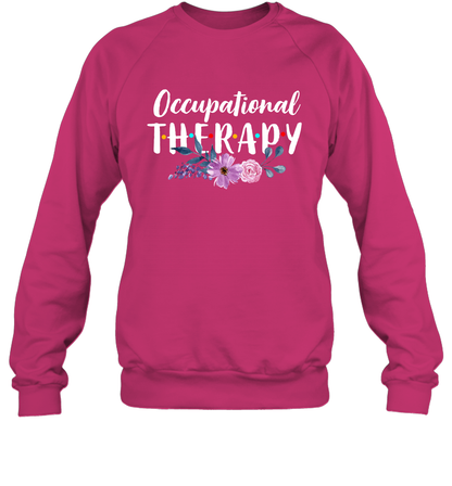 Occupational Therapy Shirt Sweatshirt Sweatshirt Heliconia