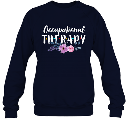 Occupational Therapy Shirt Sweatshirt Sweatshirt Navy