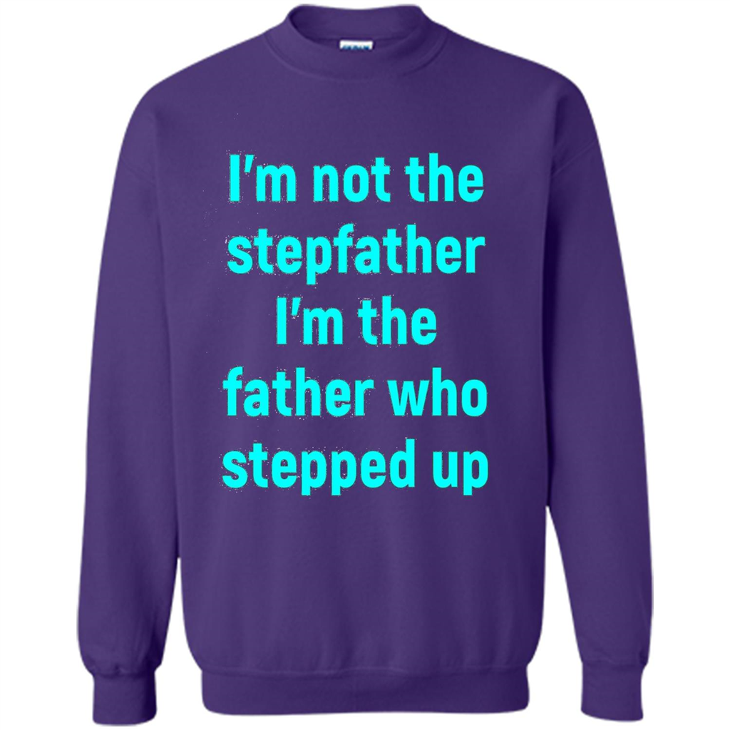 Fathers Day T-shirt I'm The Father Who Stepped Up Purple