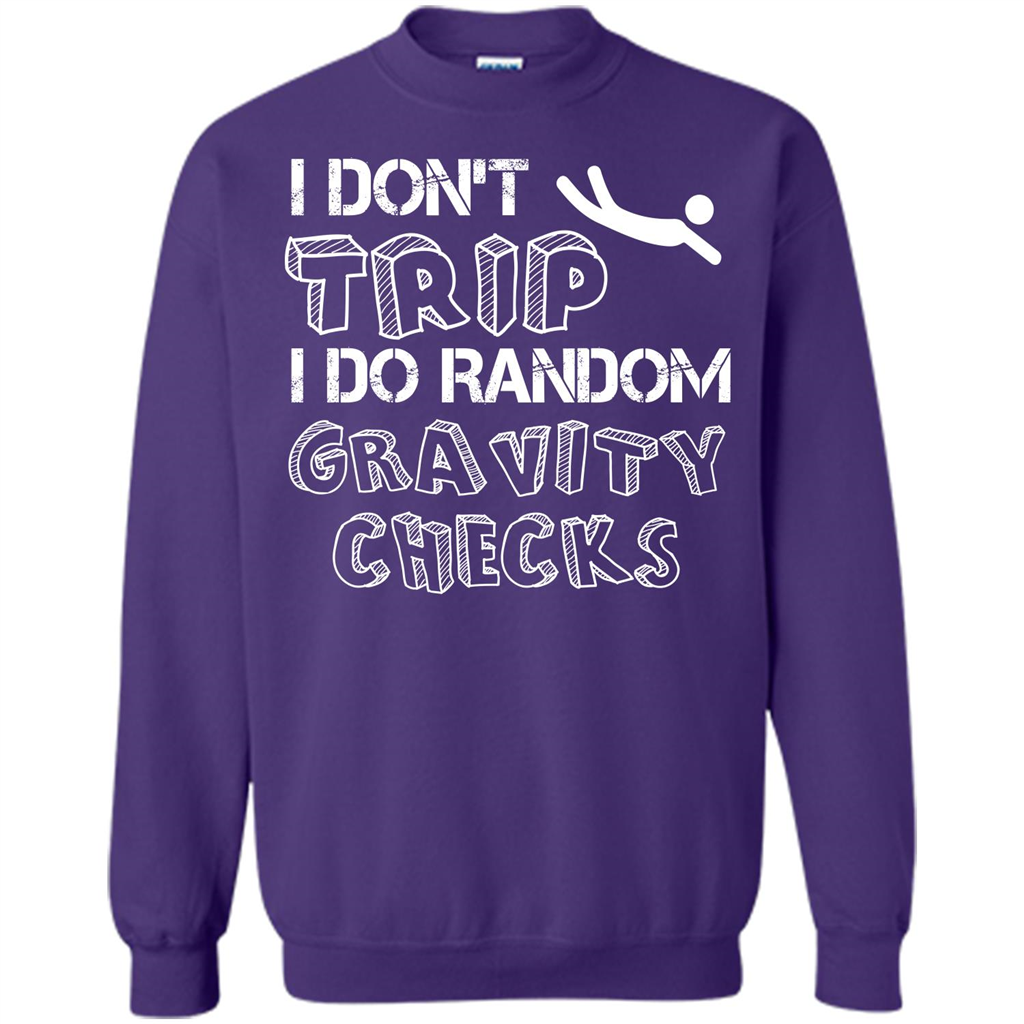 I Don't Trip I Do Random Gravity Checks T-shirt Purple