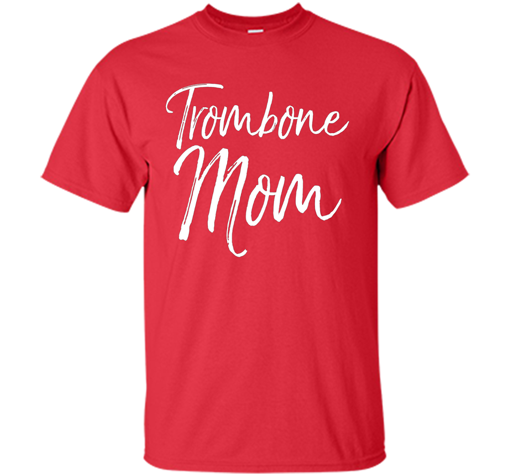 Trombone Mom Shirt Proud High School Marching Band Mother shirt Red