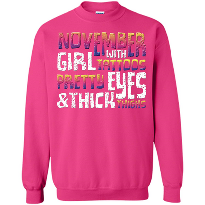 November Girl T-shirt With Tattoos Pretty Eyes and Thick Thighs Heliconia